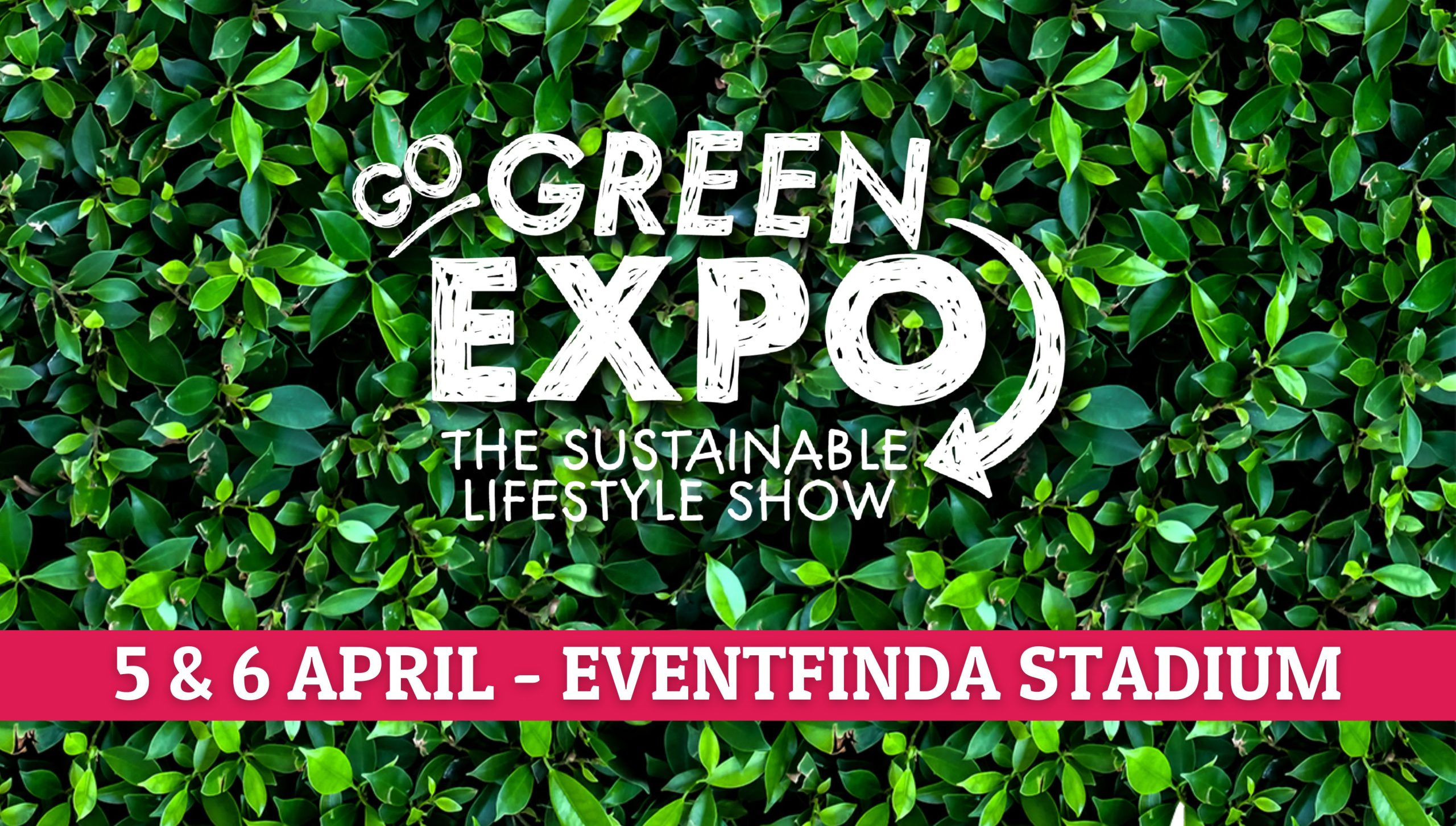 Go Green Expo - 5 & 6 April, Eventfinda Stadium